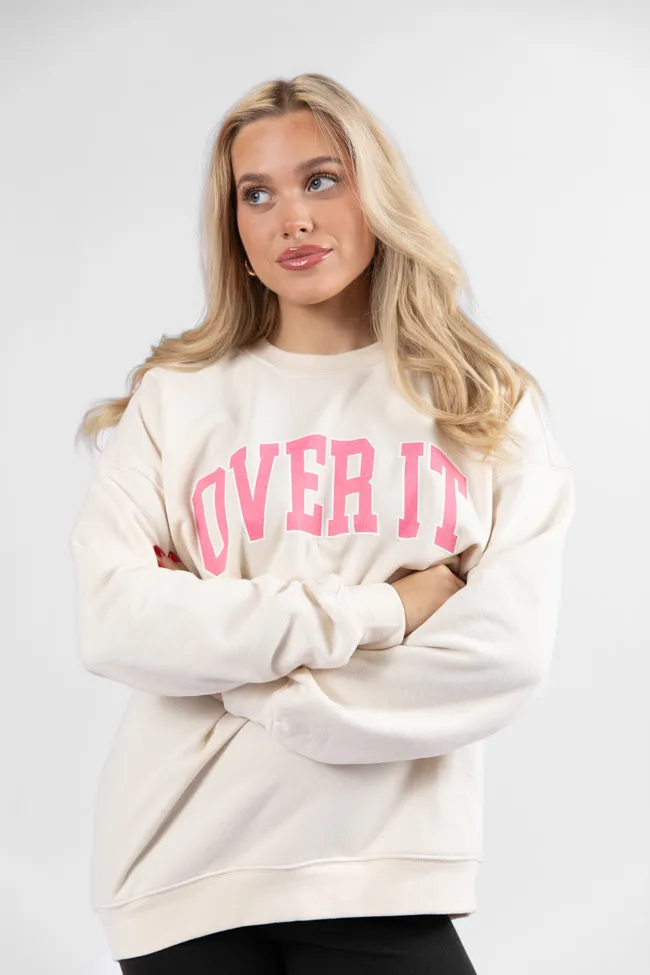 Over It Cream Graphic Sweatshirt sold by Pink Lily