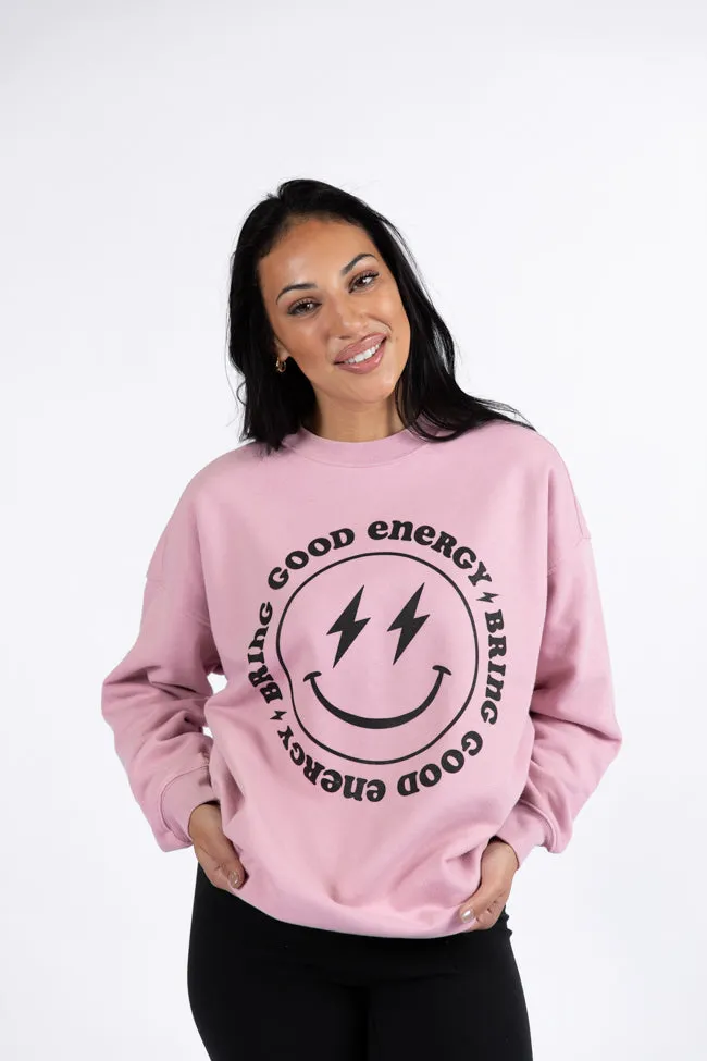 Bring Good Energy Mauve Graphic Sweatshirt SALE sold by Pink Lily