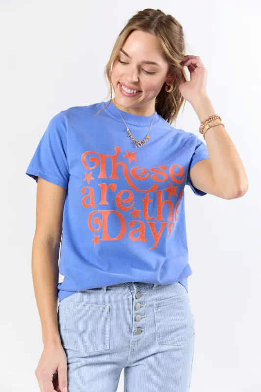 These Are The Days Flo Blue Graphic Tee sold by Pink Lily