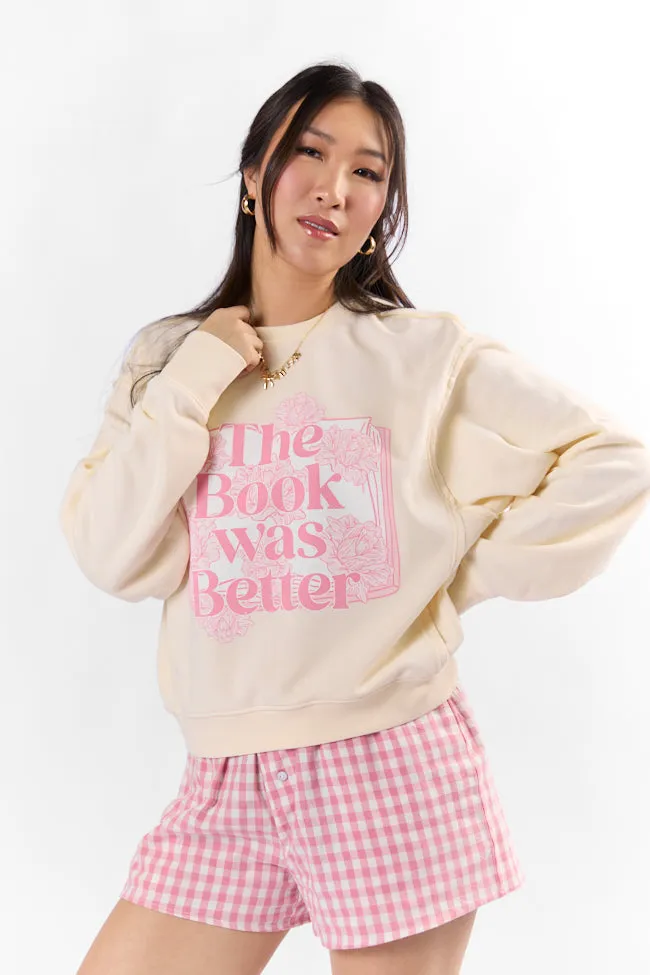 The Book Was Better Whipped Cream Raw Hem Fleece Graphic Sweatshirt sold by Pink Lily