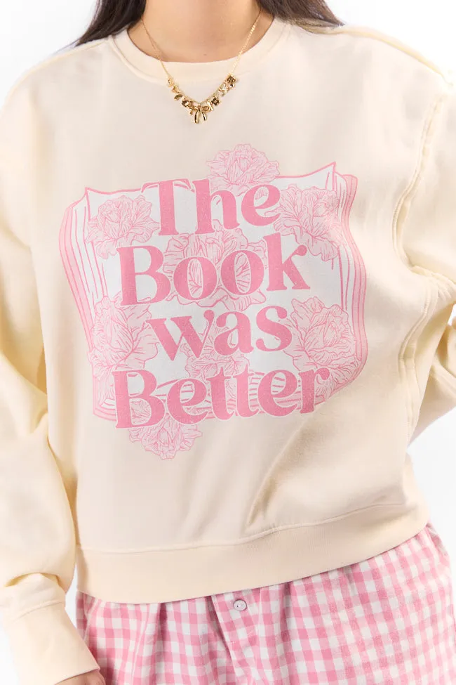 The Book Was Better Whipped Cream Raw Hem Fleece Graphic Sweatshirt sold by Pink Lily product image thumbnail 2