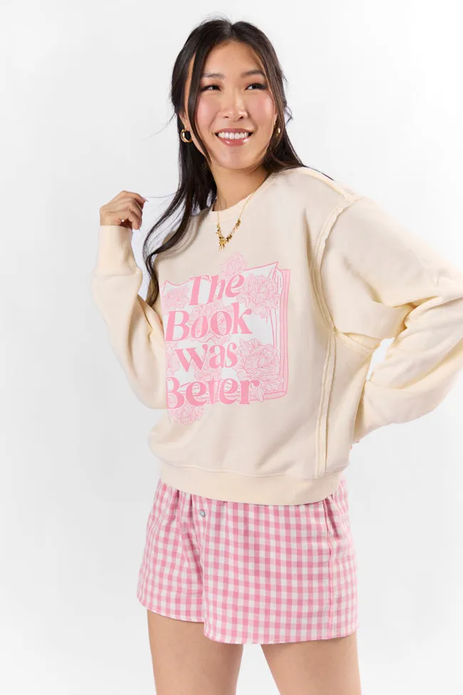 The Book Was Better Whipped Cream Raw Hem Fleece Graphic Sweatshirt sold by Pink Lily product image thumbnail 4