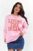 Living The Dream Light Pink Graphic Sweatshirt sold by Pink Lily