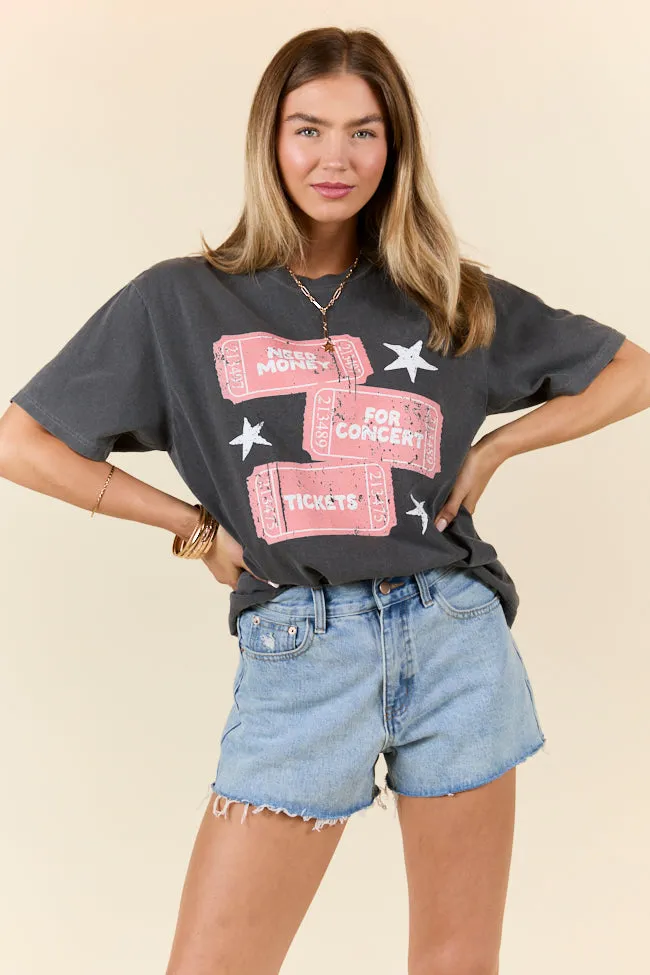 Need Money For Concert Tickets Grey Graphic Tee sold by Pink Lily product image thumbnail 3