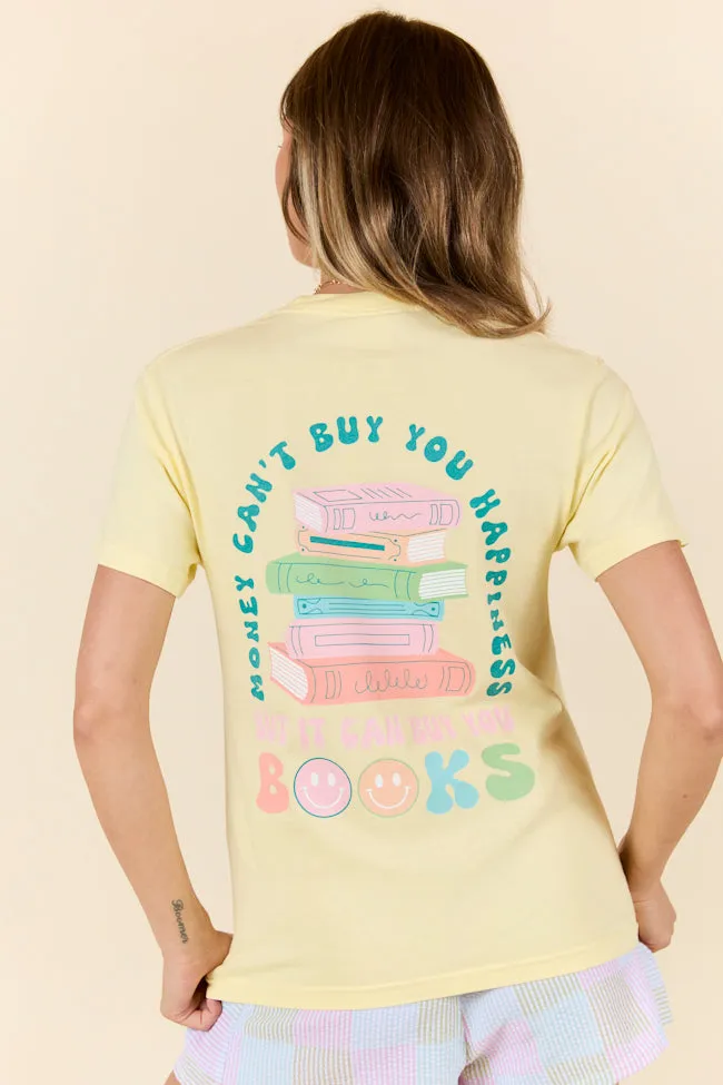 Can't Buy You Happiness But Can Buy Books Yellow Graphic Tee sold by Pink Lily