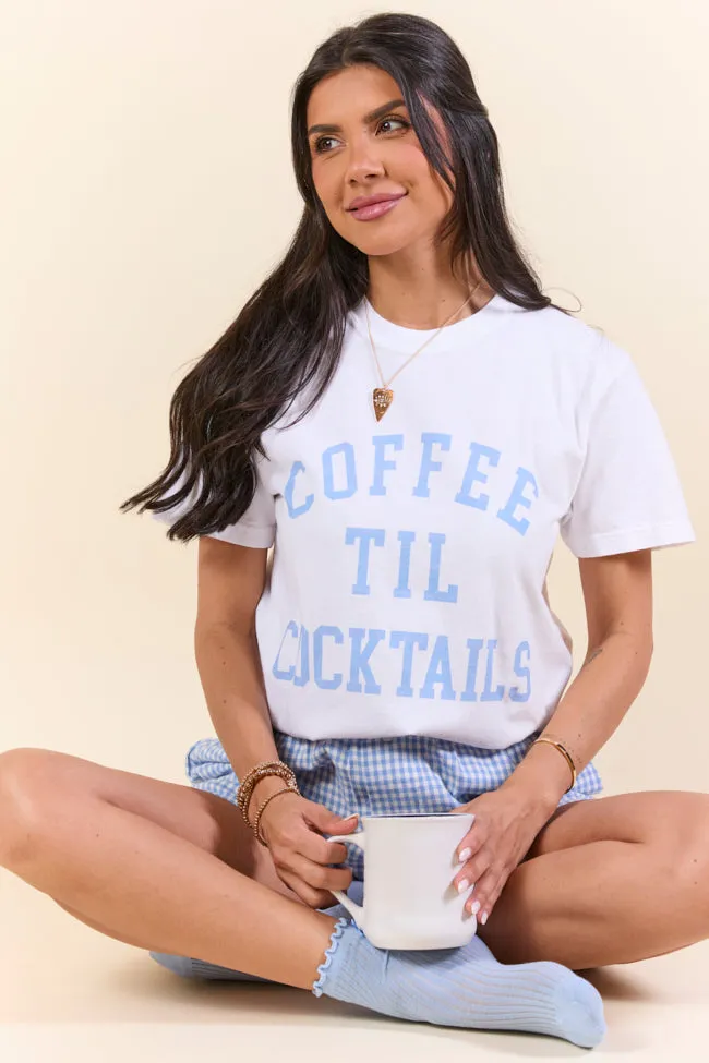 Coffee Til Cocktails White Graphic Tee sold by Pink Lily