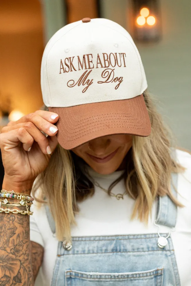 Ask Me About My Dog Brown Trucker Hat Holley Gabrielle X Pink Lily sold by Pink Lily