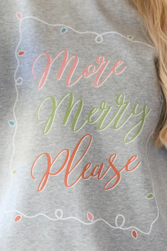 More Merry Please Light Grey Graphic Sweatshirt sold by Pink Lily product image thumbnail 2