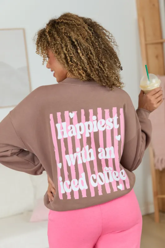 Happiest With An Iced Coffee Mocha Graphic Sweatshirt sold by Pink Lily