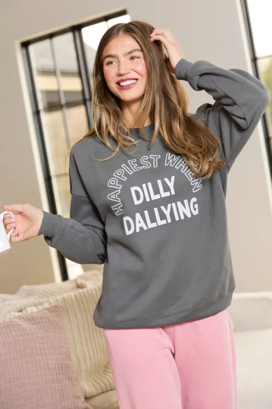 Happiest When Dilly Dallying Dark Grey Graphic Sweatshirt SALE sold by Pink Lily