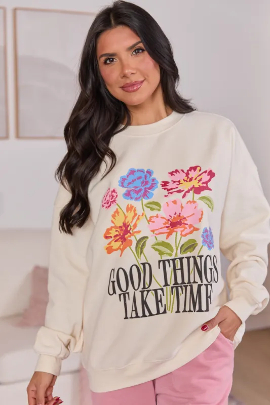 Good Things Take Time Cream Graphic Sweatshirt sold by Pink Lily