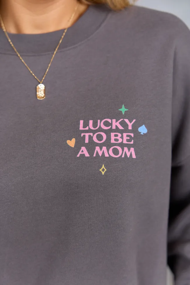 Lucky To Be A Mom Dark Grey Graphic Sweatshirt SALE sold by Pink Lily product image thumbnail 3