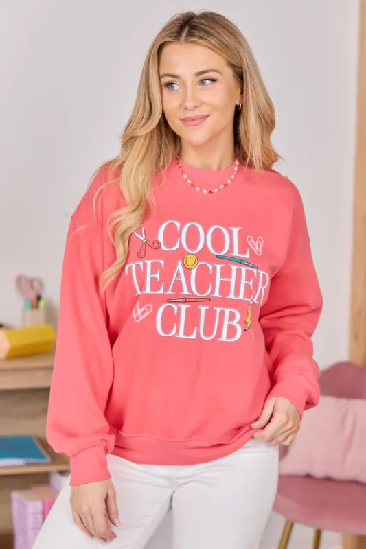 Cool Teacher Club Light Red Graphic Sweatshirt made by Pink Lily
