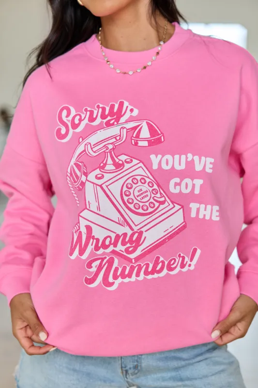 Sorry, Wrong Number! Pink Graphic Sweatshirt made by Pink Lily