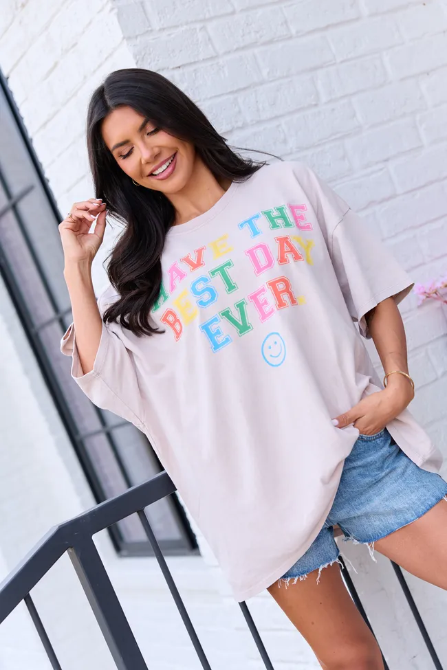 Have The Best Day Ever Taupe Oversized Graphic Tee sold by Pink Lily product image thumbnail 3