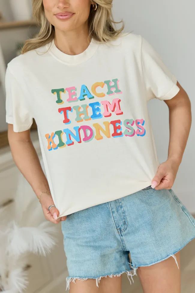 Teach Them Kindness Ivory Graphic Tee sold by Pink Lily product image thumbnail 3