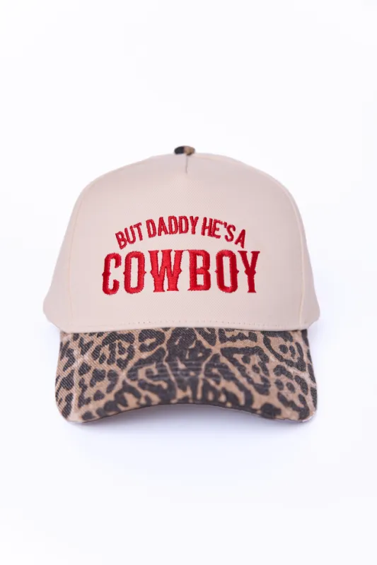But Daddy He's A Cowboy Trucker Hat made by D&Y