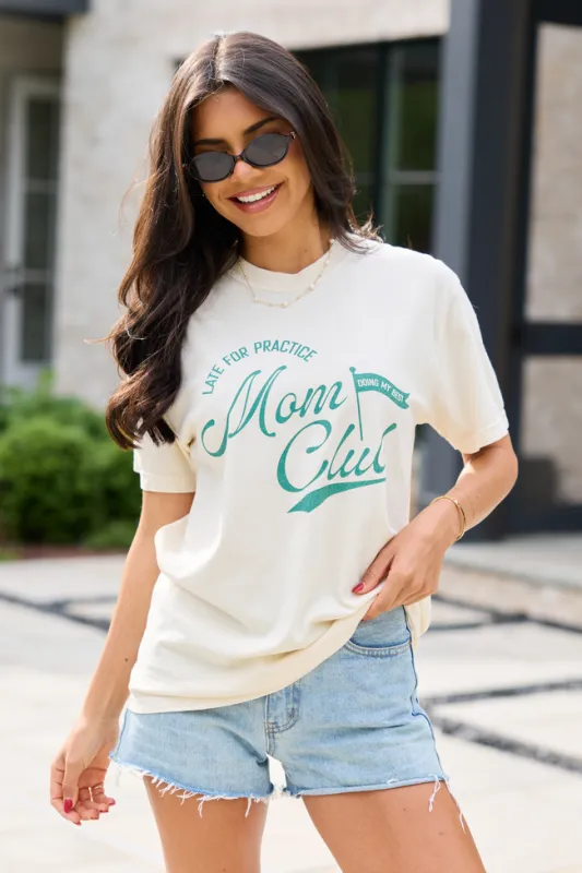 Late For Practice Mom Club Ivory Graphic Tee made by Pink Lily