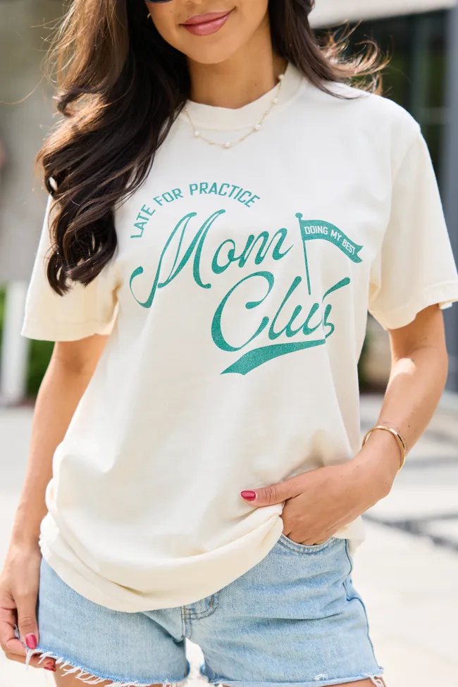 Late For Practice Mom Club Ivory Graphic Tee sold by Pink Lily product image thumbnail 2