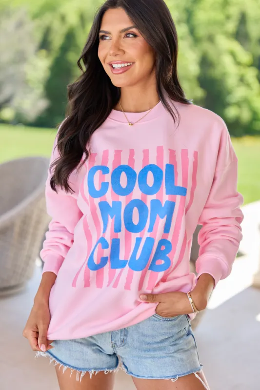 Cool Mom Club Light Pink Graphic Sweatshirt made by Pink Lily