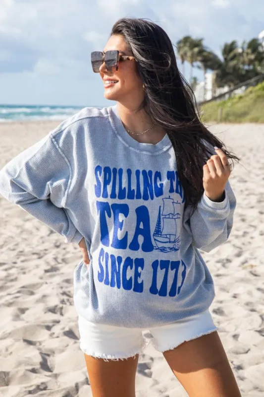 Spilling the Tea Since 1773 Faded Denim Corded Graphic Sweatshirt sold by Pink Lily