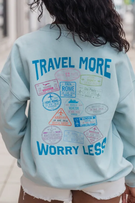 Travel More Worry Less Light Blue Oversized Graphic Sweatshirt sold by Pink Lily