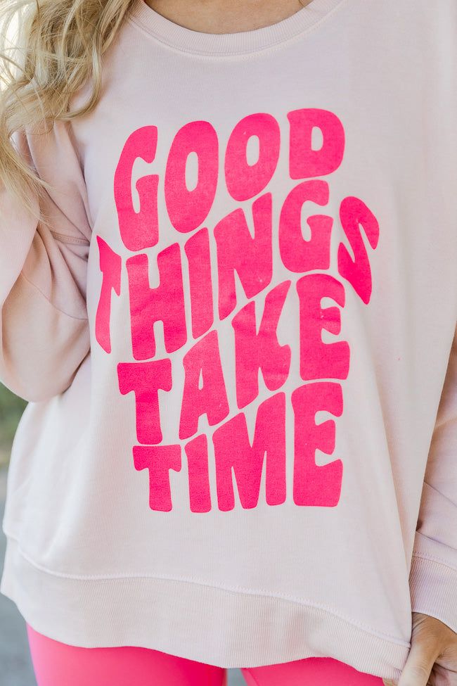 Good Things Take Time Pale Pink Graphic Sweatshirt FINAL SALE sold by Pink Lily product image thumbnail 3