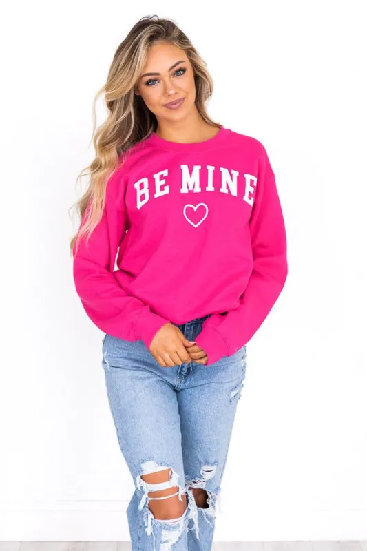 Be Mine Hot Pink Graphic Sweatshirt FINAL SALE sold by Pink Lily