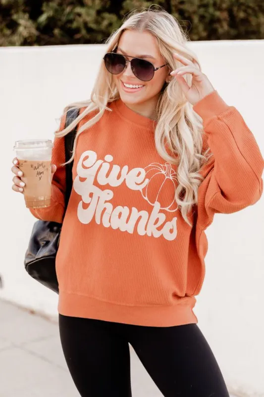 Give Thanks Rust Corded Graphic Sweatshirt made by Pink Lily