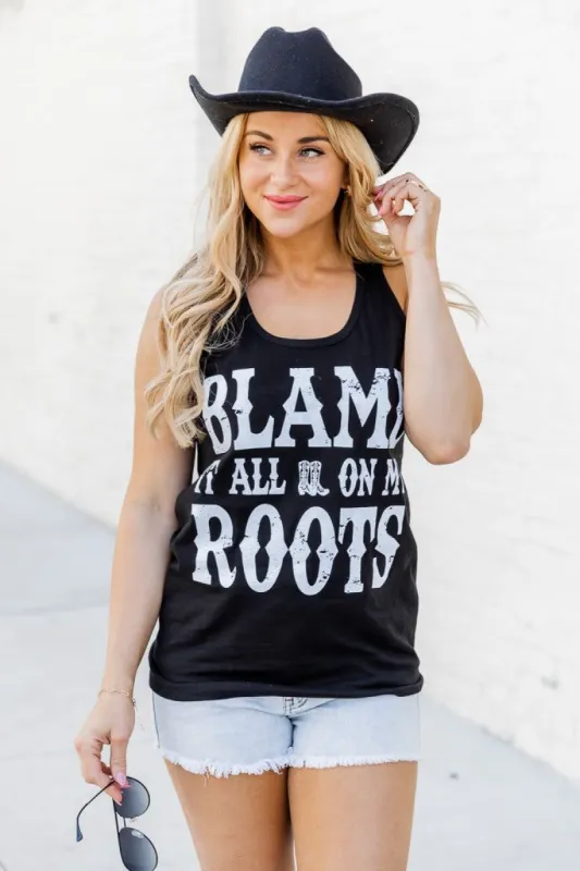 Blame it on my roots Black Jersey Graphic Tank sold by Pink Lily