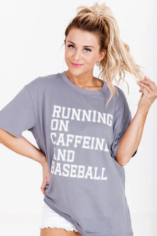 Running on Caffeine and Baseball Grey Oversized Graphic Tee sold by Pink Lily