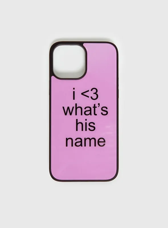 I Love What's His Name iPhone Case Pink made by Princess Polly