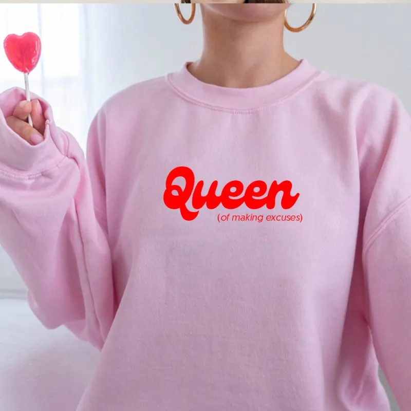 Queen of making excuses [UNISEX CREWNECK SWEATSHIRT] sold by PRIVATE PARTY