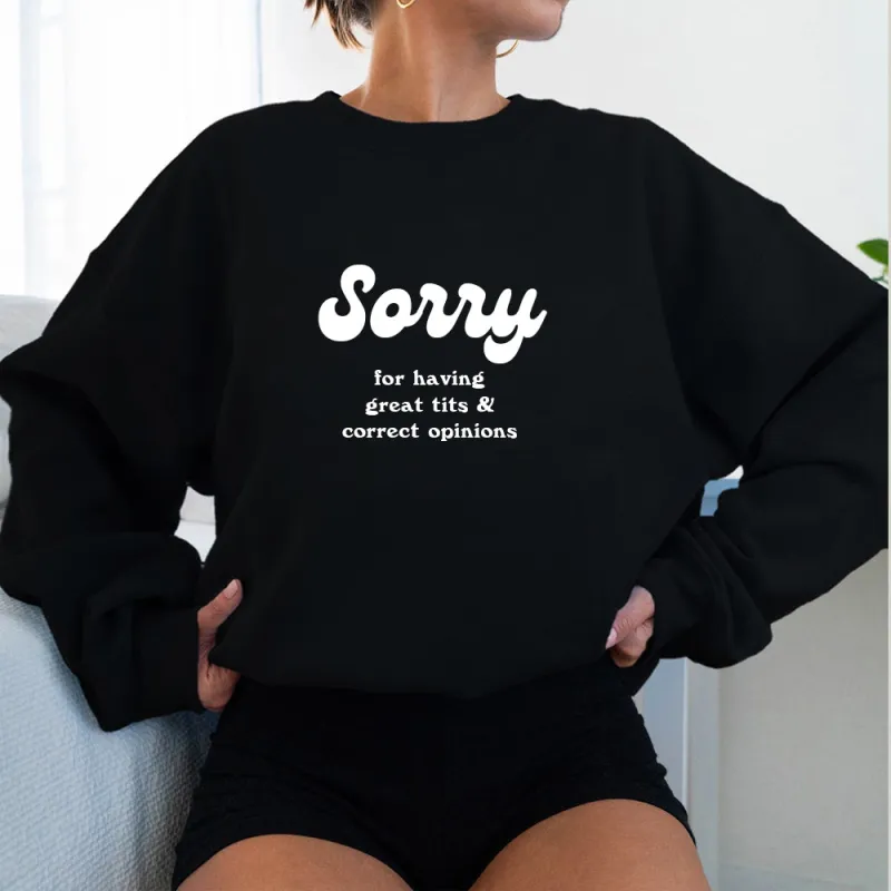 Sorry for having great tits and correct opinions [UNISEX CREWNECK SWEATSHIRT] sold by PRIVATE PARTY