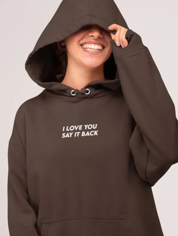 I LOVE YOU SAY IT BACK [HOODIE] sold by PRIVATE PARTY