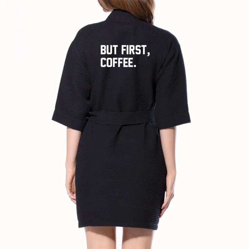 BUT FIRST, COFFEE. [ KIMONO WAFFLE ROBE] sold by PRIVATE PARTY