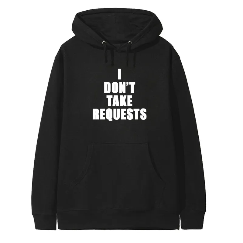 I DON'T TAKE REQUESTS [HOODIE] sold by PRIVATE PARTY
