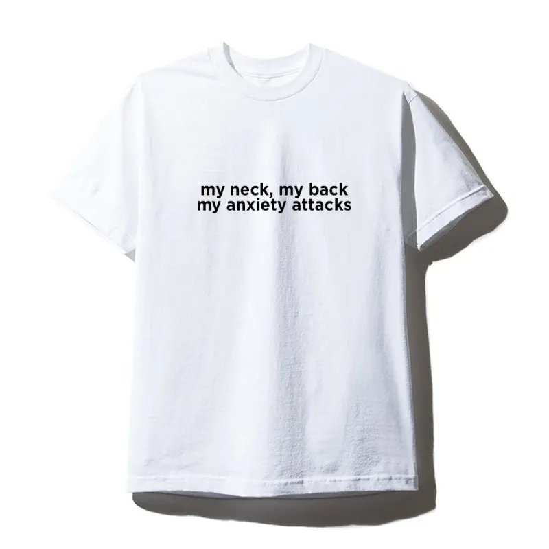 MY NECK MY BACK MY ANXIETY ATTACK [UNISEX TEE] sold by PRIVATE PARTY