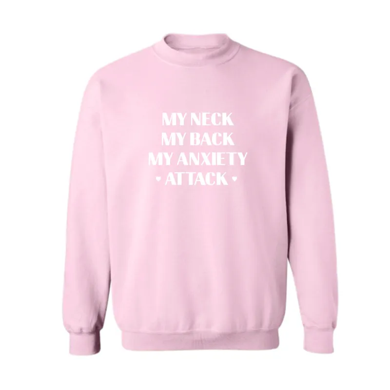 MY NECK MY BACK MY ANXIETY ATTACK w/ hearts [UNISEX CREWNECK SWEATSHIRT] sold by PRIVATE PARTY