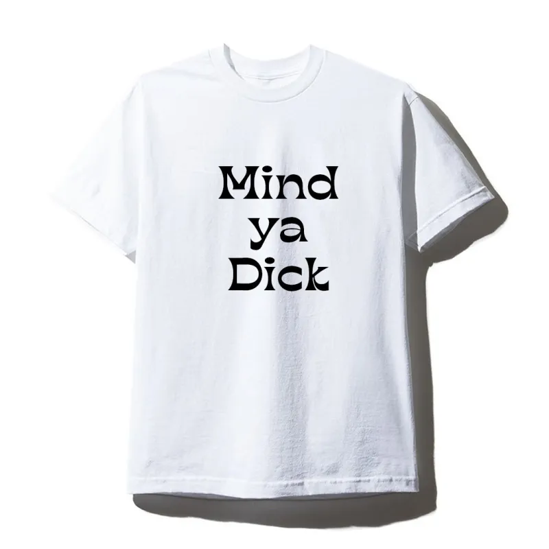 MIND YA DICK [UNISEX TEE] sold by PRIVATE PARTY