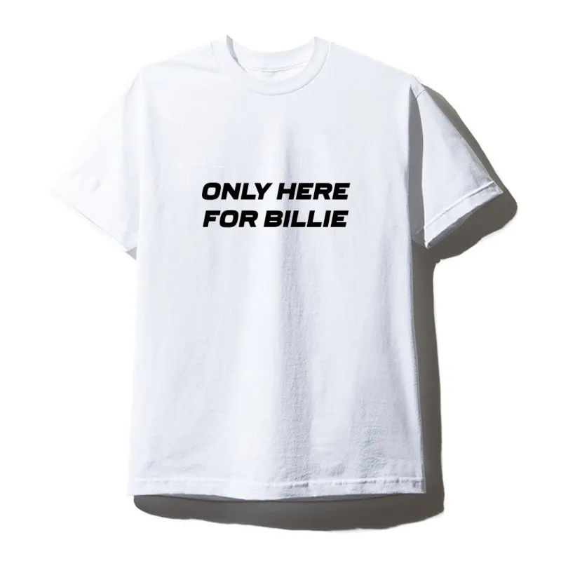 ONLY HERE FOR BILLIE [UNISEX TEE] sold by PRIVATE PARTY