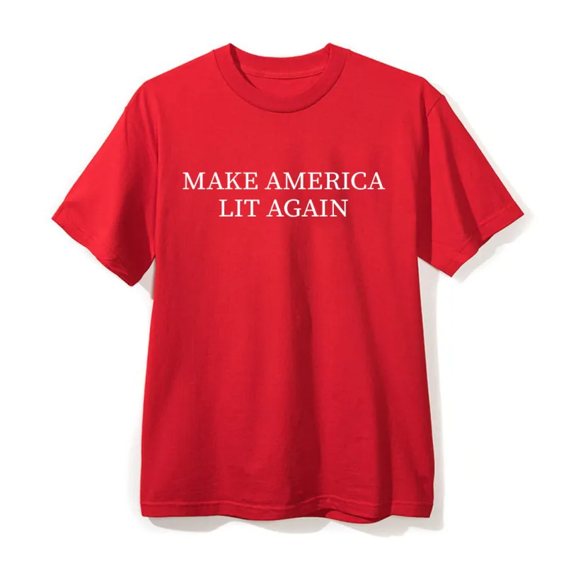 MAKE AMERICA LIT AGAIN [UNISEX TEE] sold by PRIVATE PARTY