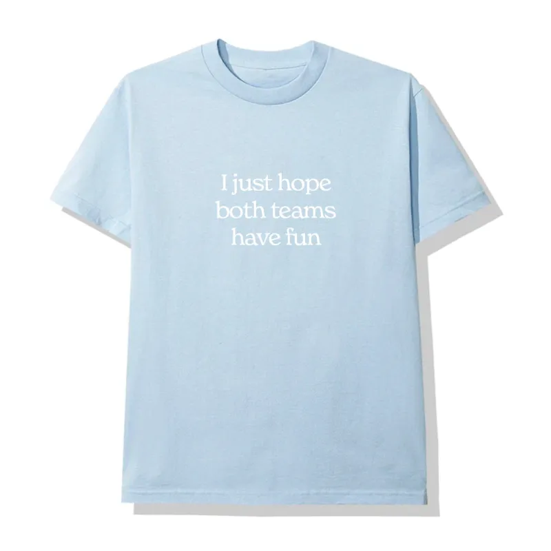 I JUST HOPE BOTH TEAMS HAVE FUN [UNISEX TEE] made by PRIVATE PARTY