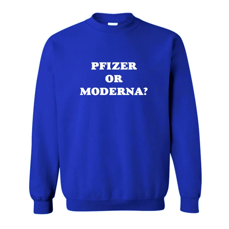 PFIZER OR MODERNA? [UNISEX CREWNECK SWEATSHIRT] sold by PRIVATE PARTY