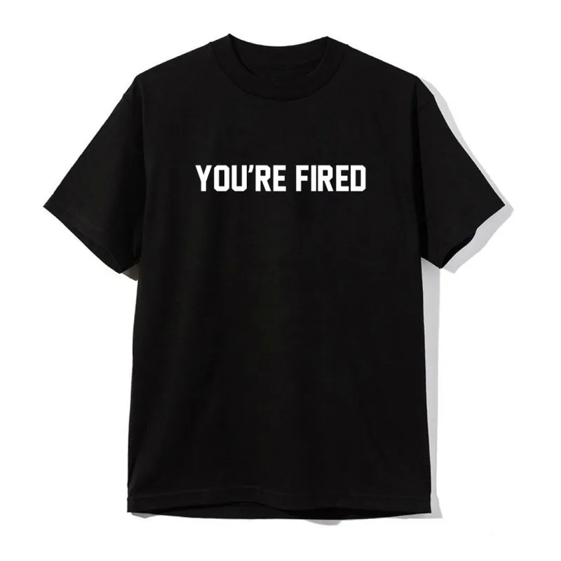 YOU'RE FIRED [UNISEX TEE] sold by PRIVATE PARTY