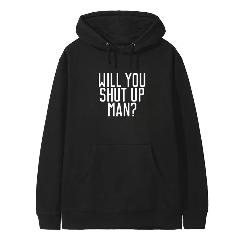WILL YOU SHUT UP MAN? [HOODIE] sold by PRIVATE PARTY
