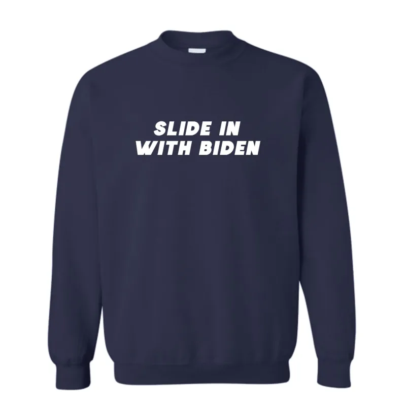 SLIDE IN WITH BIDEN [UNISEX CREWNECK SWEATSHIRT] made by PRIVATE PARTY