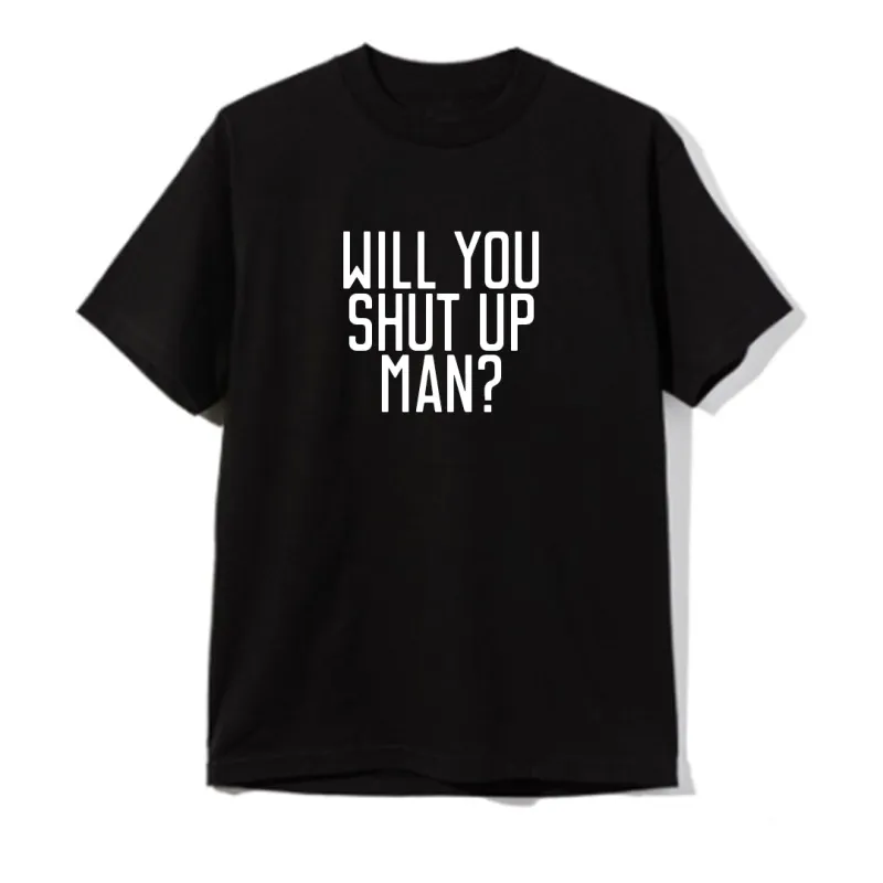 WILL YOU SHUT UP MAN? [UNISEX TEE] sold by PRIVATE PARTY