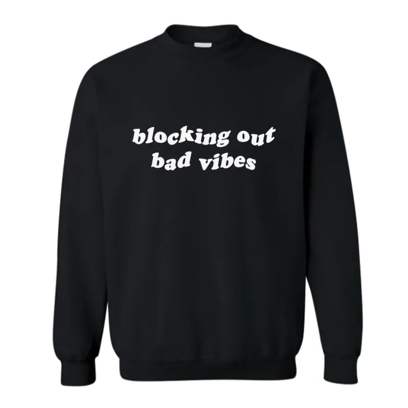 BLOCKING OUT BAD VIBES [UNISEX CREWNECK SWEATSHIRT] sold by PRIVATE PARTY