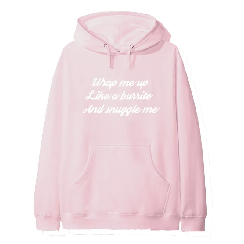 WRAP ME UP LIKE A BURRITO AND SNUGGLE ME [HOODIE] made by PRIVATE PARTY